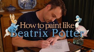 How to Paint Like Beatrix Potter [upl. by Rexanne]