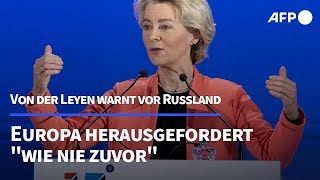 Von der Leyen Europa durch Russland herausgefordert quotwie nie zuvorquot  AFP [upl. by Manlove433]