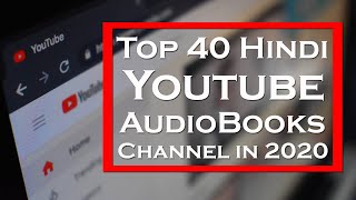 Top 40 YouTube Hindi Audiobooks Channel in 2020 [upl. by Gavrilla]