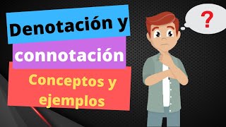 Denotación y connotación Conceptos y ejemplos Qué es y sus caracteristicas [upl. by Atekan]