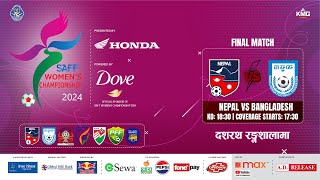 Nepal Vs Bangladesh  SAFF Womens Championship 2024  Kartik 14  Kantipur MAX HD LIVE  Final [upl. by Maritsa543]