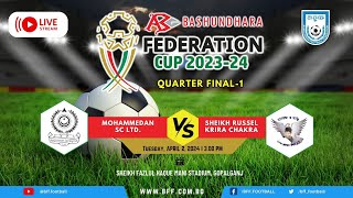 LIVE  Mohammedan SC vs Sheikh Russel KC  Federation Cup 202324  Quarter Final 1 [upl. by Clari]