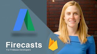 Getting Started with AdWords and Firebase  Firecasts [upl. by Neisa310]