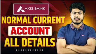 Axis bank normal current account all details  Benefits Fees amp Charges Good amp Bad [upl. by Idnem301]