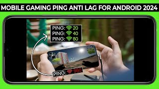 How To Use Mobile Gaming Ping Anti Lag For Android 2024 [upl. by Gernhard178]