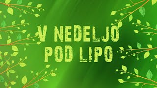 V NEDELJO POD LIPO 1032024 [upl. by Tnomal]