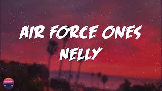 Nelly  Air Force Ones Lyrics Video [upl. by Ennayram]