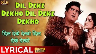 Dil Deke Dekho Dil Deke Dekho  Lyrical Song  Rafi  Shammi Kapoor Asha Parekh [upl. by Briano]