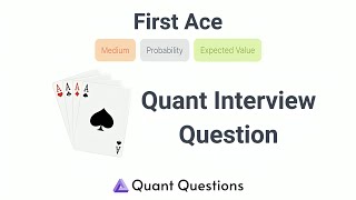 First Ace  Quant Interview Question [upl. by Abbotson]