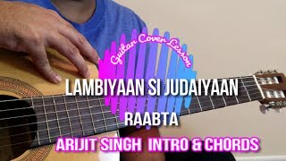 Lambiyaan Si Judaiyaan  Raabta  Accurate Chords  Intro  Guitar Cover Lesson [upl. by Breena771]