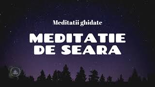 Meditatie de seara seara meditatie [upl. by Notsirk]