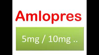 Amlopres 5mg  10mg   Amlodipine [upl. by Revert]