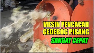 ALAT PENCACAH GEDEBOG PISANG [upl. by Adnilak313]