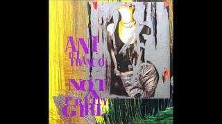 Ani DiFranco  Sorry I Am [upl. by Absalom967]