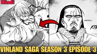 VINLAND SAGA Season 3 Episode 3 Explained in Hindi  THE FETTERED TURN ARC [upl. by Nashoma]