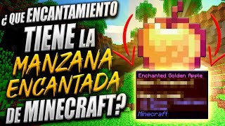 ¿Qué Encantamiento tiene la MANZANA ENCANTADA de Minecraft [upl. by Esirrehc]