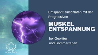 Progressive Muskelentspannung n Jacobson zum Einschlafen bei Gewitter I Tinnitus Entspannung Regen [upl. by Illak633]