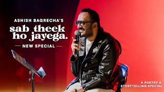 Sab Theek Ho Jayega  Full Show  ASHISH BAGRECHA NEW SHOW  Poetry Special  Storytelling  Hindi [upl. by Else]