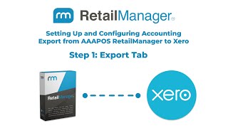 Setting Up Xero Integration in AAAPOS RetailManager Step 1  The Export Tab [upl. by Des132]