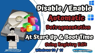 Disable  Enable Automatic Defragmentation at Start Up and Boot Time By Registry Editor  Tutorial [upl. by Nnylylloh]