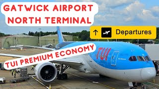 Gatwick airport North Terminal  EVERYTHING you want to know AND is TUI Premium Economy worth it [upl. by Onfre]