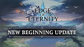 Edge Of Eternity  New Beginning Update Trailer [upl. by Drofnelg]