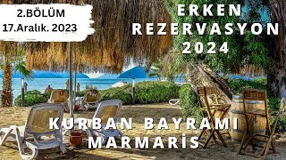 2024 ERKEN REZERVASYON OTELTATİL B2  Yaz Tatili Her Şey Dahil Fırsatları  17 Aralık 2023 [upl. by Eiramanit602]