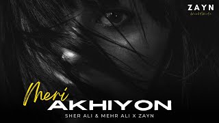 MERI AKHIYON MEIN AANSU REMIX  SHER ALI amp MEHR ALI X ZAYN WORLDWIDE [upl. by Narhem]