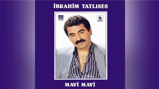 01MAVİ MAVİ  İBRAHİM TATLISES [upl. by Enniroc]