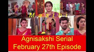 Agnisakshi serial February 27th Episode 2018 on star Maa [upl. by Mosa]