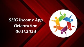 SHG Income App Orientation Session  II [upl. by Marlene70]