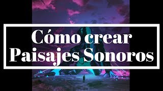 Cómo crear Paisajes Sonoros Sonido ambient y atmosférico  FL Studio Tutorial [upl. by Durante]