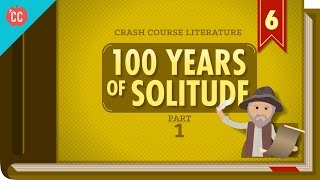 100 Years of Solitude Part 1 Crash Course Literature 306 [upl. by Vanna342]