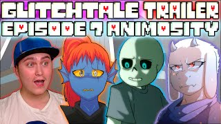 GLITCHTALE Episode 7 quotAnimosityquot  OFFICIAL TRAILER  Reaction  NEW EPIC FIGHT [upl. by Odrareg]