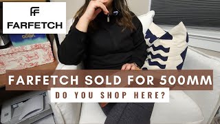 Farfetch Sold for 500MM  What does this mean for us as consumers [upl. by Ayouqat]