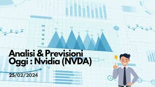 Analisi amp Previsioni Oggi Nvidia  NVDA  del 25022024 [upl. by Assenab505]