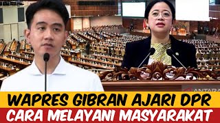 WAPRES GIBRAN AJARI DPR  CARA MELAYANI MASYARAKAT [upl. by Tynan]