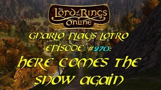 LOTRO 270 Here Comes The Snow Again [upl. by Thrasher]