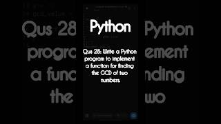 28 Python program to implement a function for finding GCD of two numbers viralvideo reels shorts [upl. by Urissa]