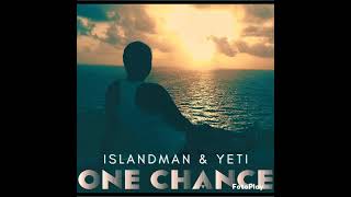 quotOne Chancequot by Islandman amp Yeti [upl. by Hyman]