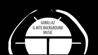 Gorillaz GBite Background Music [upl. by Weidman]