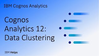 Cognos Analytics 12 Data Clustering [upl. by Edda]