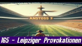 Leipziger Provokationen 165  Anstoss 3 [upl. by Thaddeus]