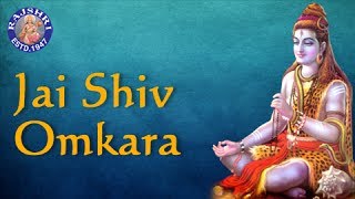 Jai Shiv Omkara  Popular Shiva Aarti With Lyrics  Hindi Devotional Songs  Rajshri Soul [upl. by Siaht]