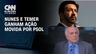 Eleições 2024 Nunes e Temer ganham ação movida por PSOL  BASTIDORES CNN [upl. by Nnayhs]