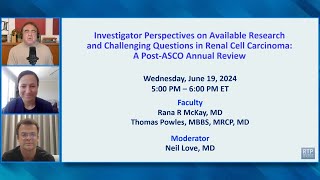 Investigator Perspectives on Available Research and Challenging Questions in Renal Cell Carcinoma [upl. by Ai]