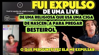 Eu fui expulso de uma live de uma religiosa que usa uma pessoa c3ga para pregar mentiras [upl. by Lorrin375]