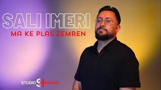 SALI IMERI  MA KE PLAS ZEMREN Official Video  StudioHasan [upl. by Cornwell]