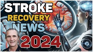 Good News About Stroke Recovery 2024 Update [upl. by Armbrecht]