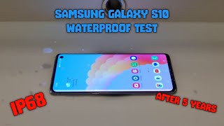 Samsung Galaxy S10  Waterproof Test After 5 Years [upl. by Oremo519]